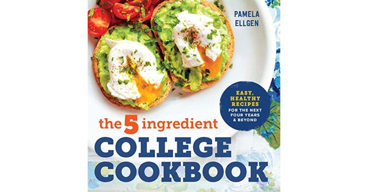 The 5-Ingredient College Cookbook