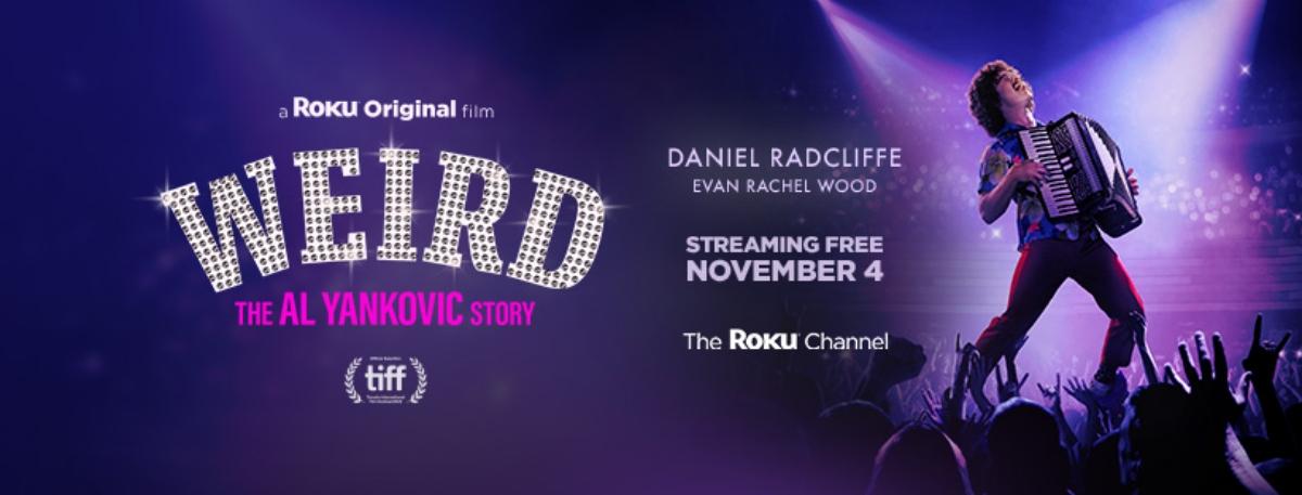 Roku Channel originals like "Weird: The Al Yankovic Story" are on the free app. 