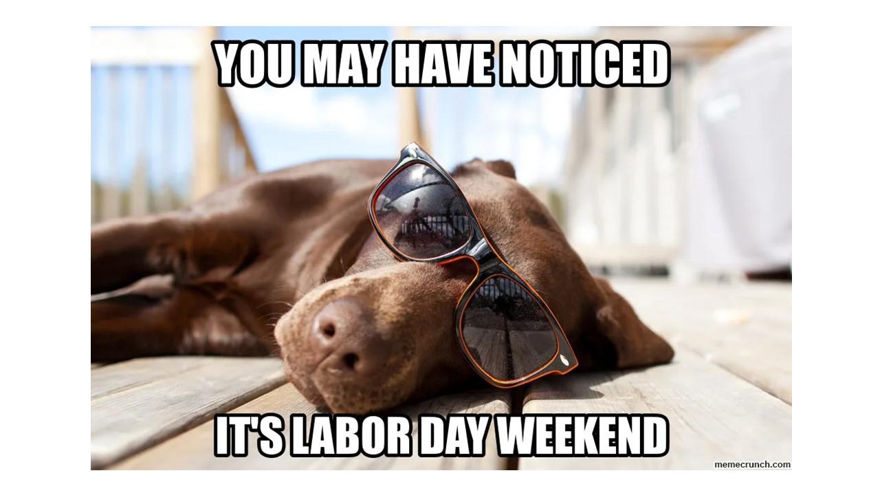 Enjoy A Good Joke You Ll Love These Witty Labor Day Memes